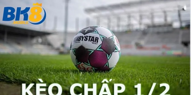 Vài nét giới thiệu về Kèo chấp 1/2 Bk8